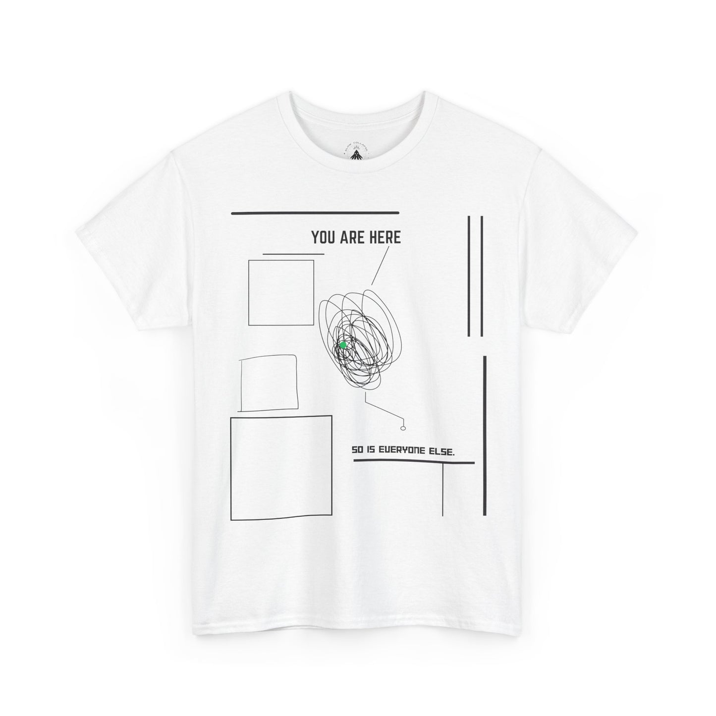 You are "Here" - Tee Shirt Black Ink