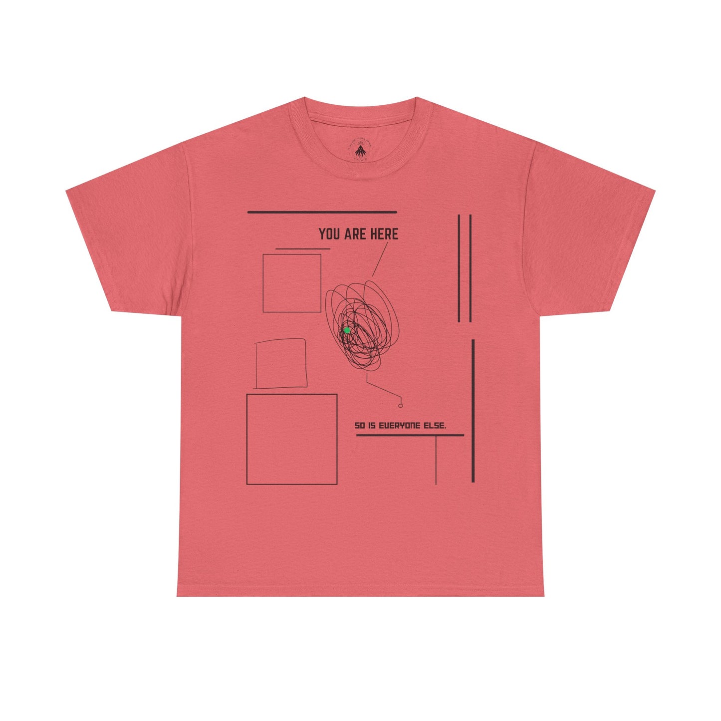 You are "Here" - Tee Shirt Black Ink