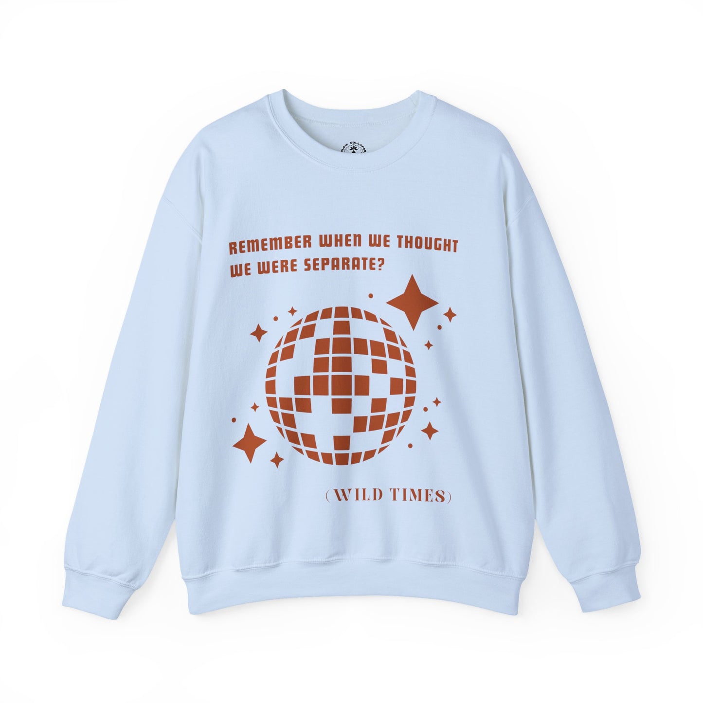 Remember When? Wild Times Disco - Sweatshirt
