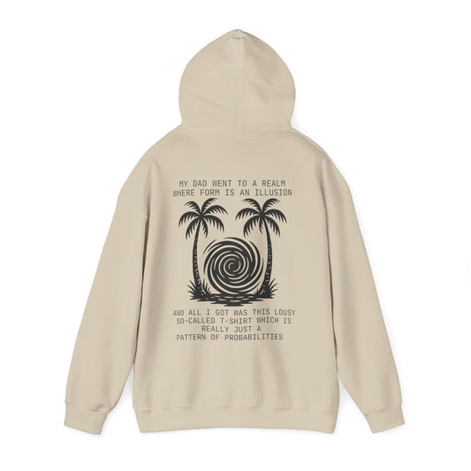 Dad to Realm Where Form is an Illusion Vacation Hoodie