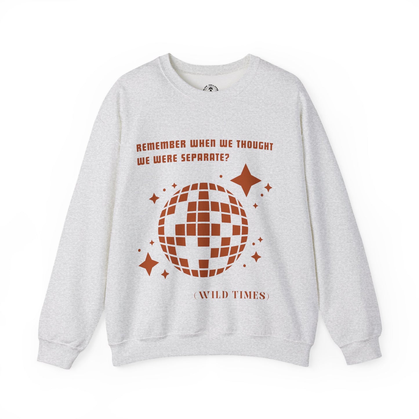 Remember When? Wild Times Disco - Sweatshirt
